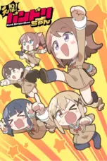 Poster Tv Show Ganzo! Bandori-chan (2025)