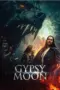 Poster Movie Gypsy Moon (2024) Poster Movie Gypsy Moon (2024)