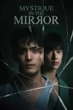 Poster Tv Show Mystique in the Mirror (2025) Poster Tv Show Mystique in the Mirror (2025)