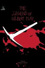 film-the-legend-of-gilbert-flay-2025-dutamovie21-lk21