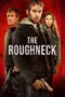 Poster Movie The Roughneck (2025) Poster Movie The Roughneck (2025)