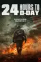 Nonton 24 Hours to D-Day (2024) Sub Indo HD - Rebahin-LK21