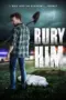 Poster Movie Bury Him (2024) Poster Movie Bury Him (2024)