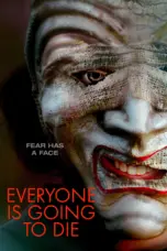 Nonton Everyone is Going to Die (2024) Sub Indo HD - Rebahin-LK21