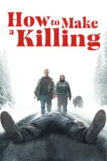 Nonton How to Make a Killing (2024) Sub Indo HD - Rebahin-LK21