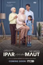 Poster Tv Show Ipar Adalah Maut: The Series (2025) Poster Tv Show Ipar Adalah Maut: The Series (2025)