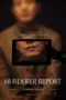 Poster Movie Murderer Report (2025) Poster Movie Murderer Report (2025)