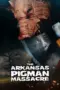 Nonton The Arkansas Pigman Massacre (2025) Sub Indo HD - Rebahin-LK21