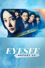 Nonton Film Eye See: Shunkan Kioku Sosa Hiiragi Han Sub Indo