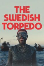 Nonton The Swedish Torpedo (2024) Sub Indo HD - Rebahin-LK21
