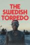Nonton The Swedish Torpedo (2024) Sub Indo HD - Rebahin-LK21 Nonton The Swedish Torpedo (2024) Sub Indo HD - Rebahin-LK21