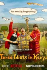 Nonton Three Idiots in Kenya (2025) Sub Indo HD - Rebahin-LK21