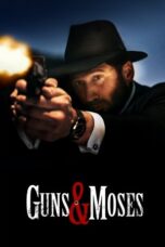 Nonton Film Guns & Moses Sub Indo